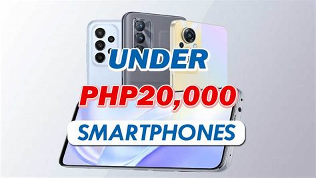 Best Phone Under 20k Philippines 2024