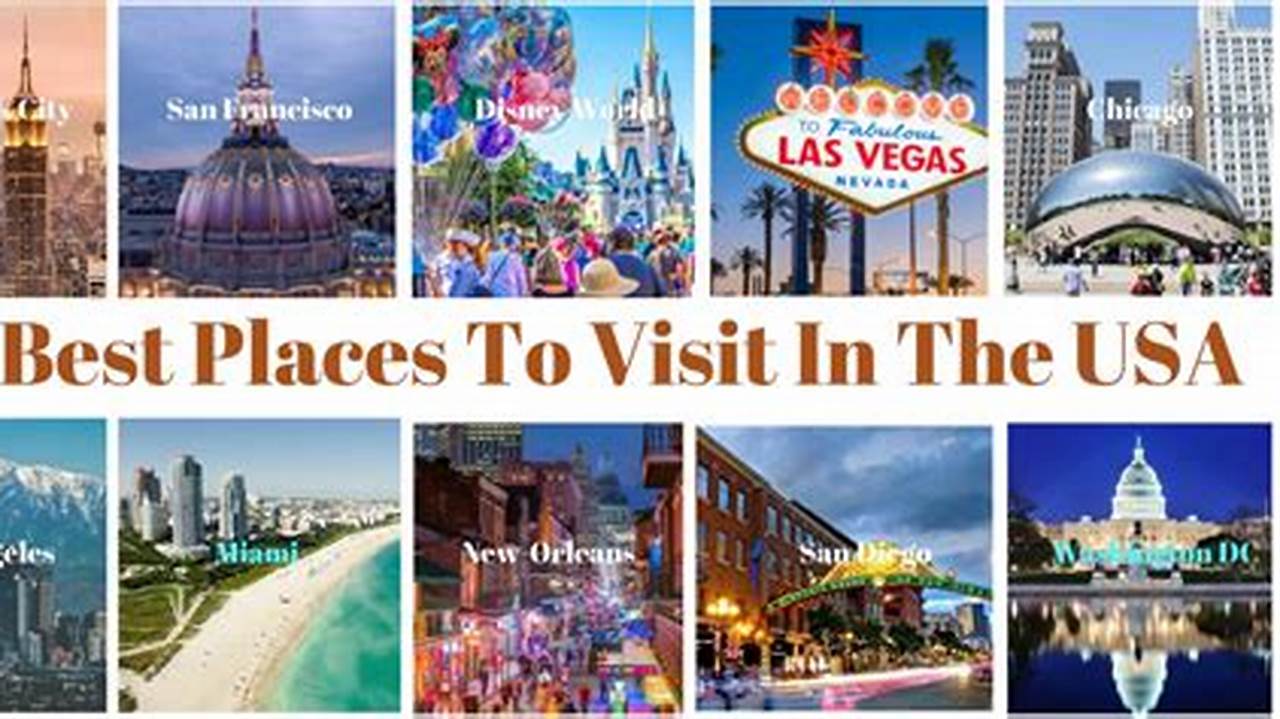 Best Places To Visit 2024 Usa