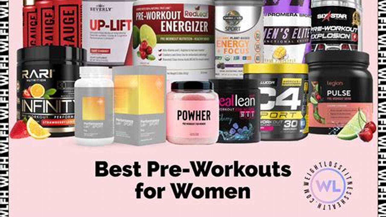 Best Pre Workout For Women 2024