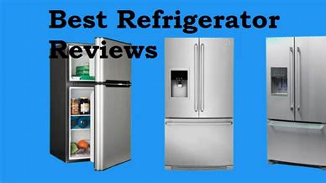 Best Refrigerator Brands Of 2024 Election