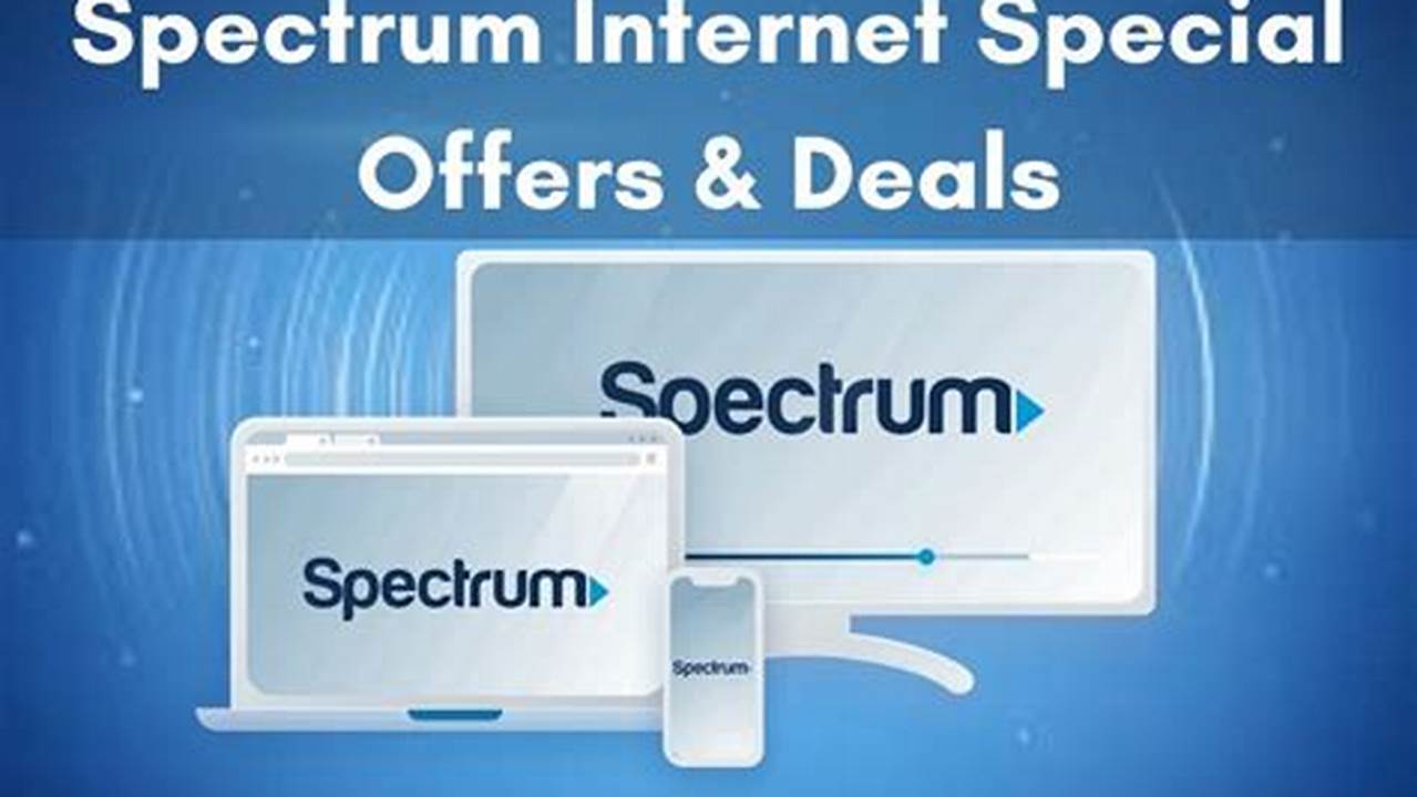 Best Spectrum Deals For Existing Customers 2024