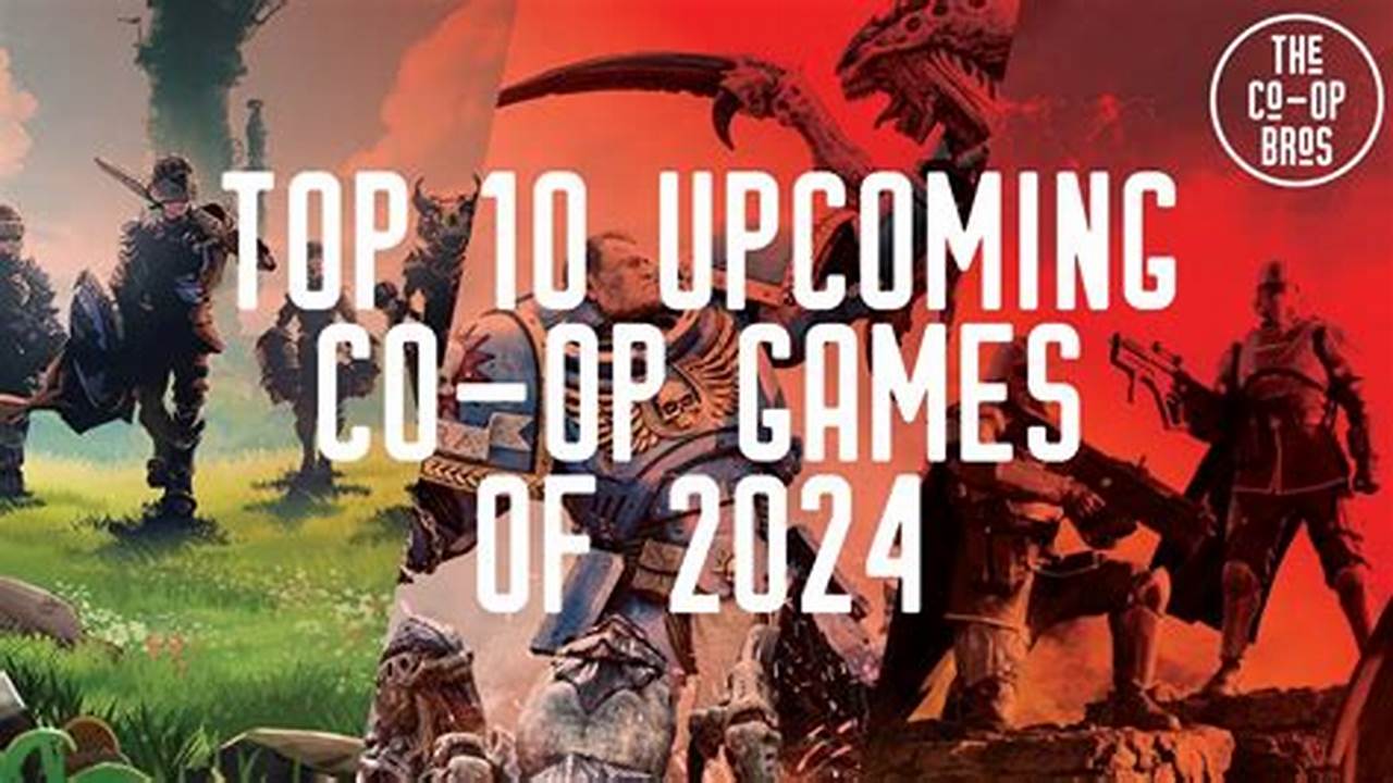 Best Upcoming Coop Games 2024