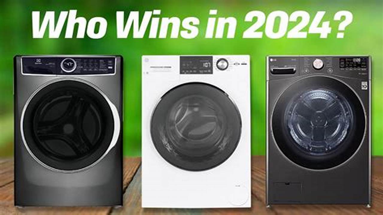 Best Washing Machines In 2024., 2024