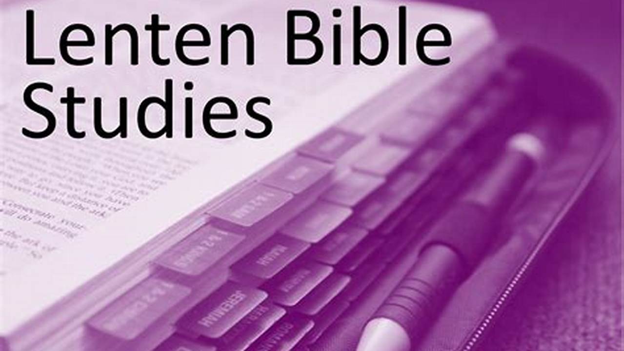 Bible Study For Lent 2024