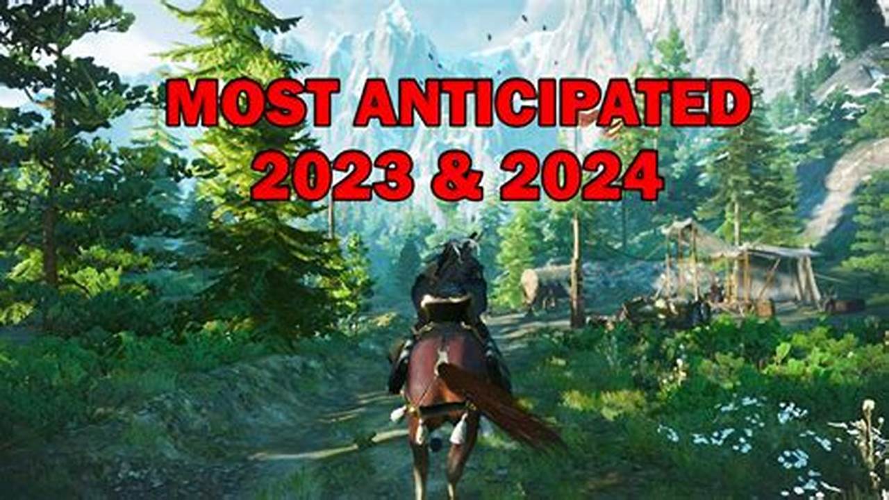 Biggest Games Coming Out In 2024