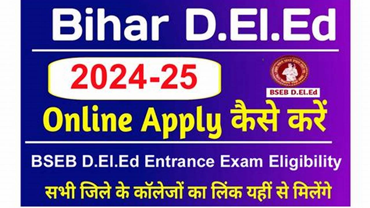 Bihar Deled 2024 Entrance Exam Schedule Released, 2024