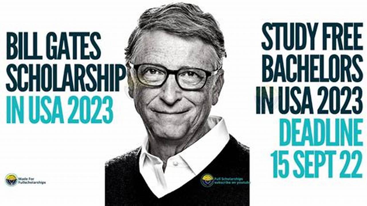 Bill Gates Scholarship Deadline 2024