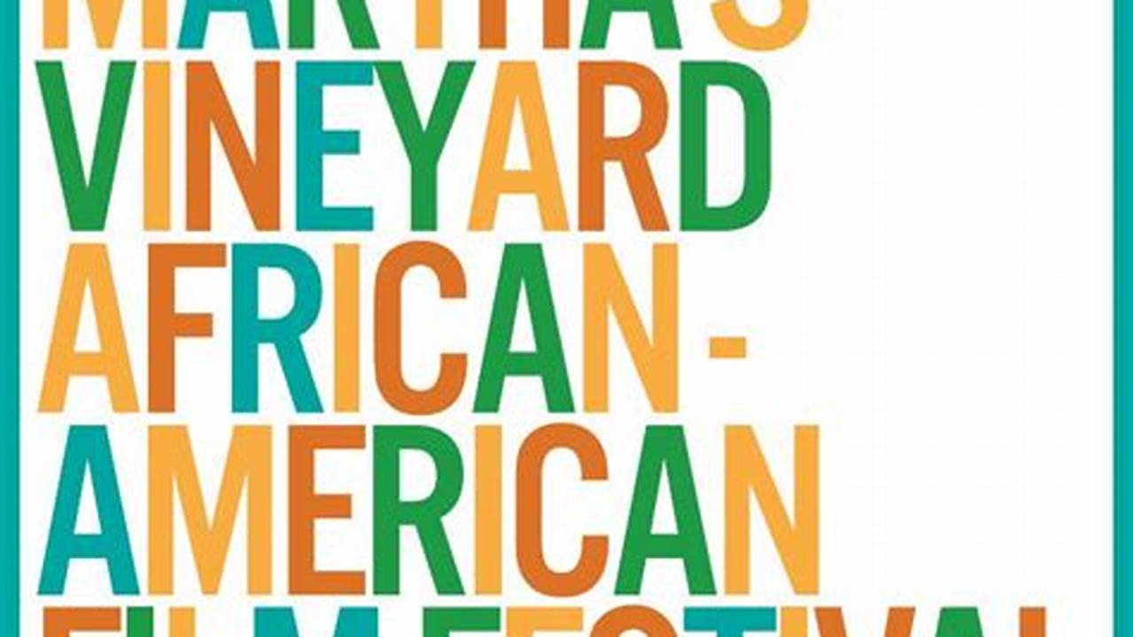Black Film Festival Martha's Vineyard 2024 Dates