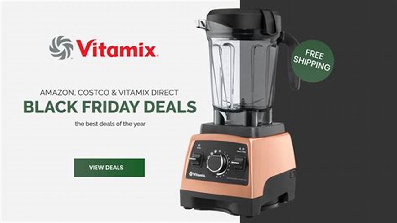 Black Friday 2024 Vitamix