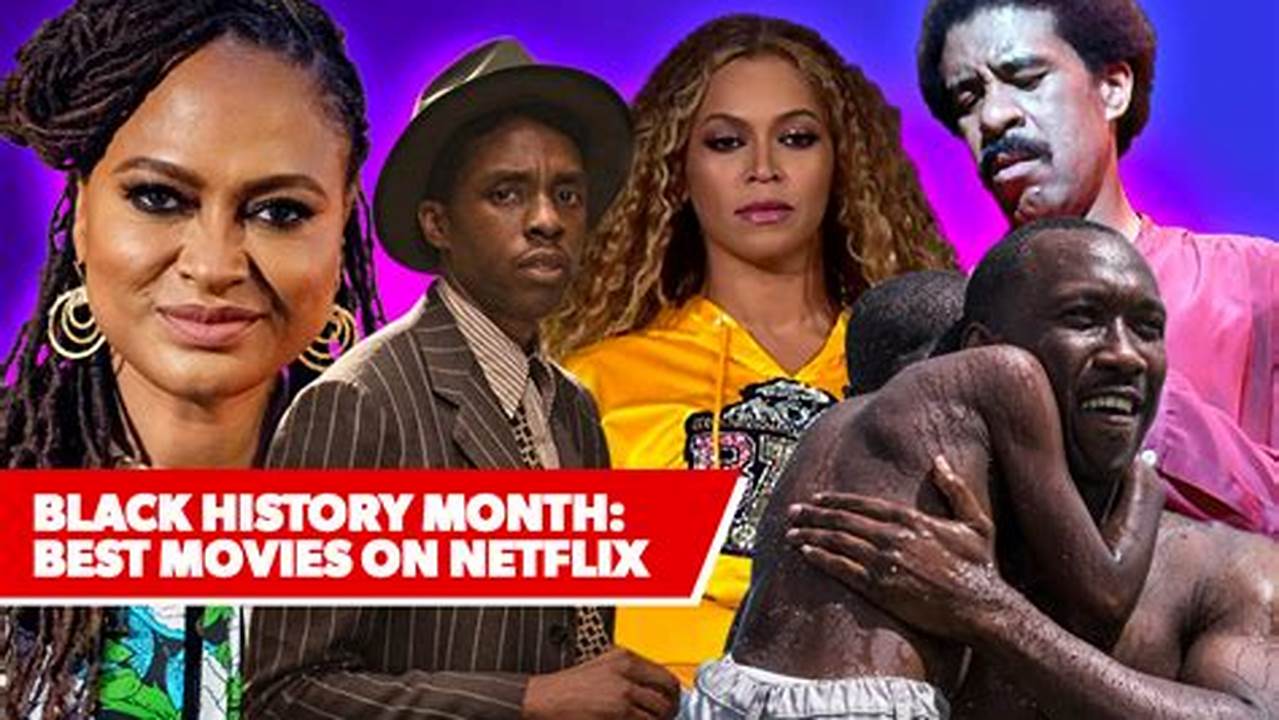 Black History Movies On Netflix 2024