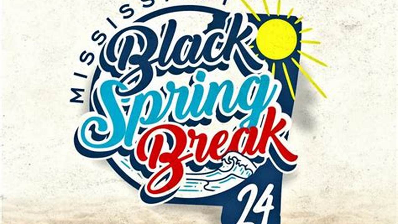Black Spring Break 2024