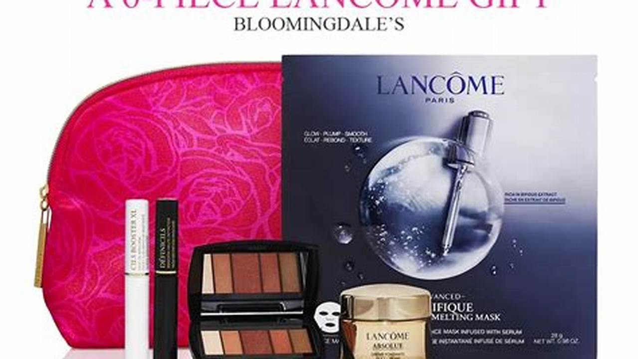 Bloomingdale's Lancome Gift With Purchase 2024