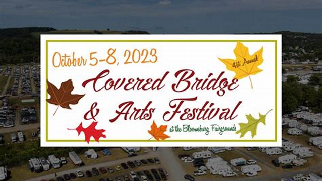 Bloomsburg Covered Bridge Festival 2024