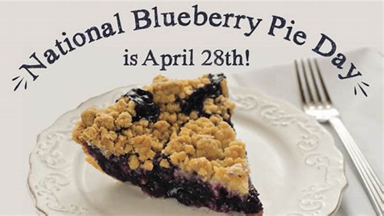 Blueberry Pie Day 2024