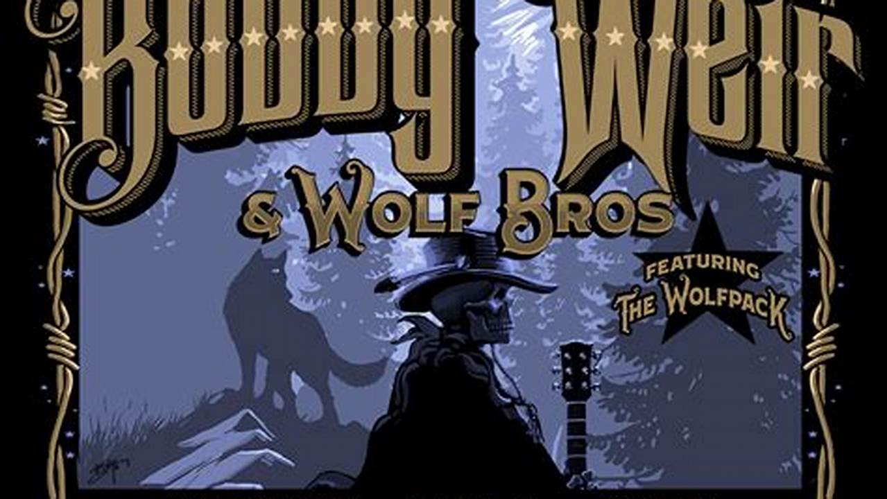 Bob Weir And The Wolf Brothers Tour 2024