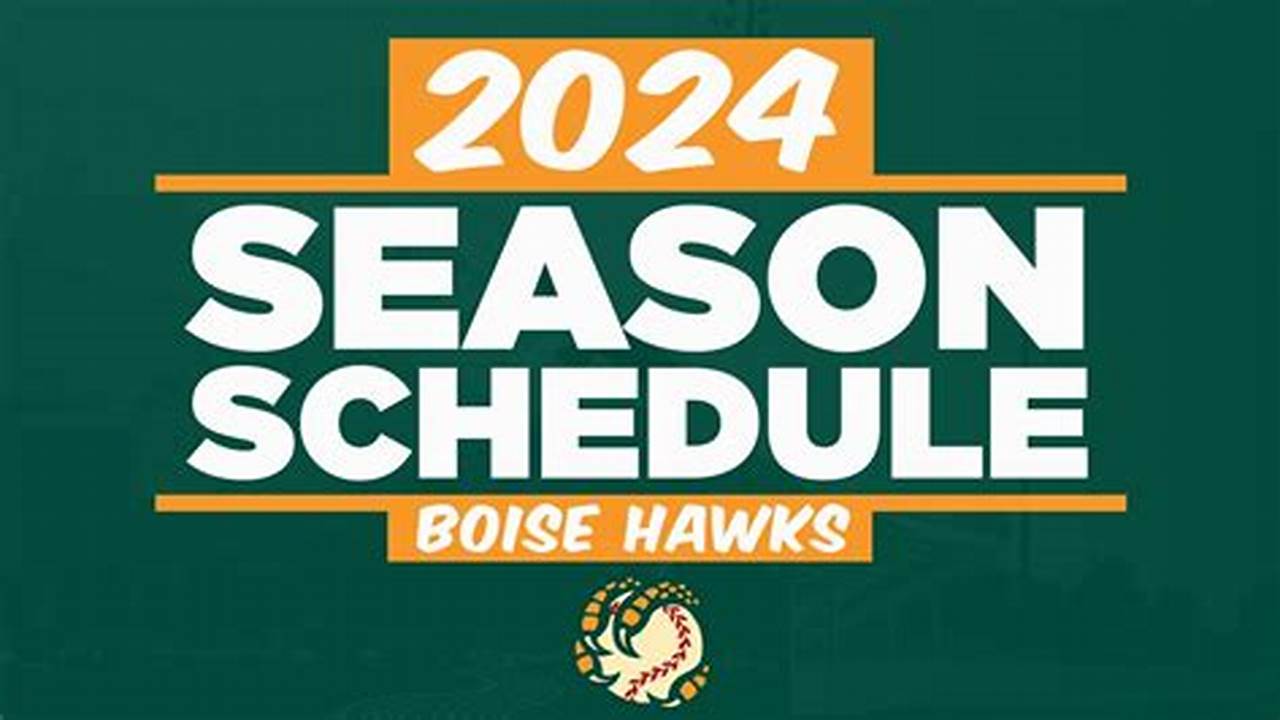 Boise Hawks 2024 Schedule