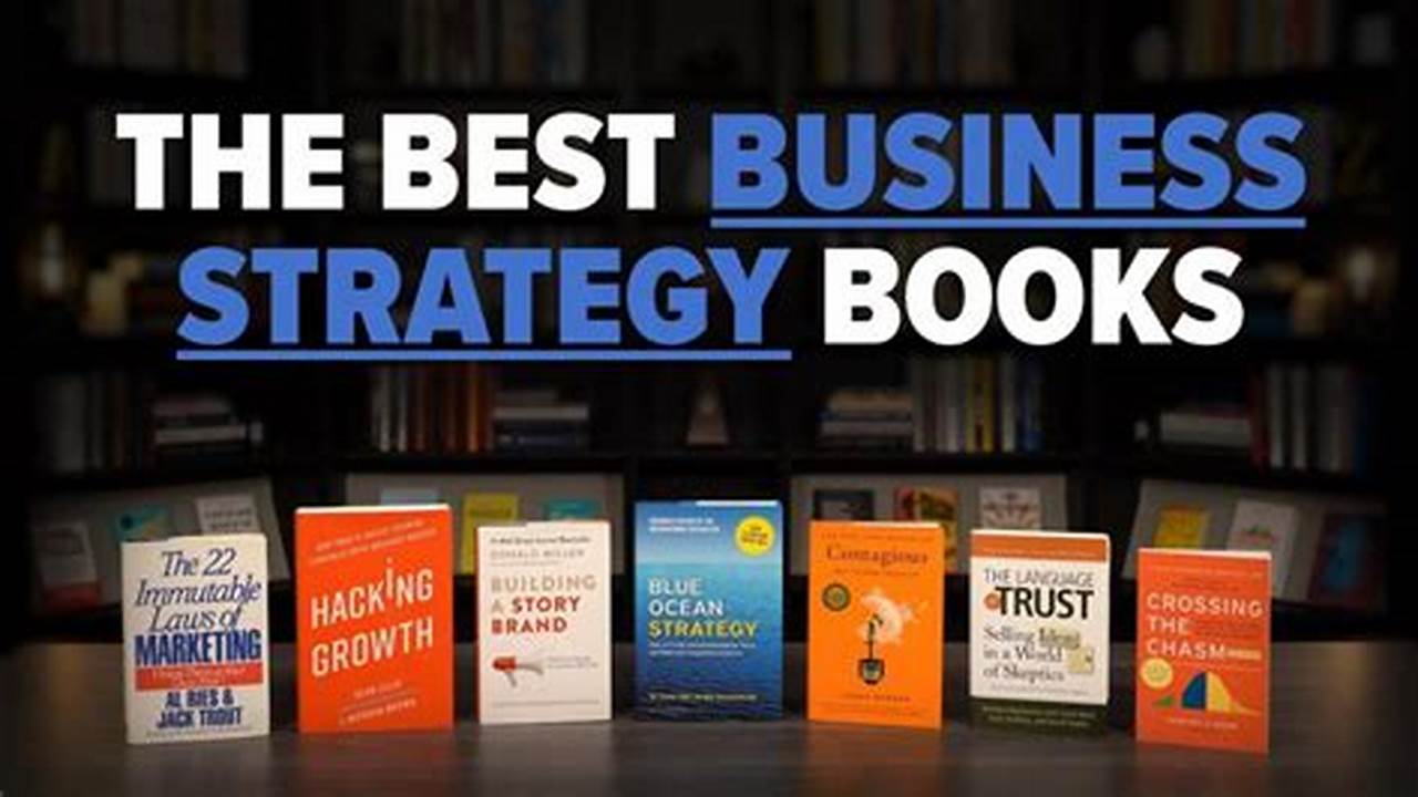Books Can Reveal Marketing Secrets And Business Strategy Advice, Spur New Ideas, And Motivate You When You Need An Extra Push., 2024