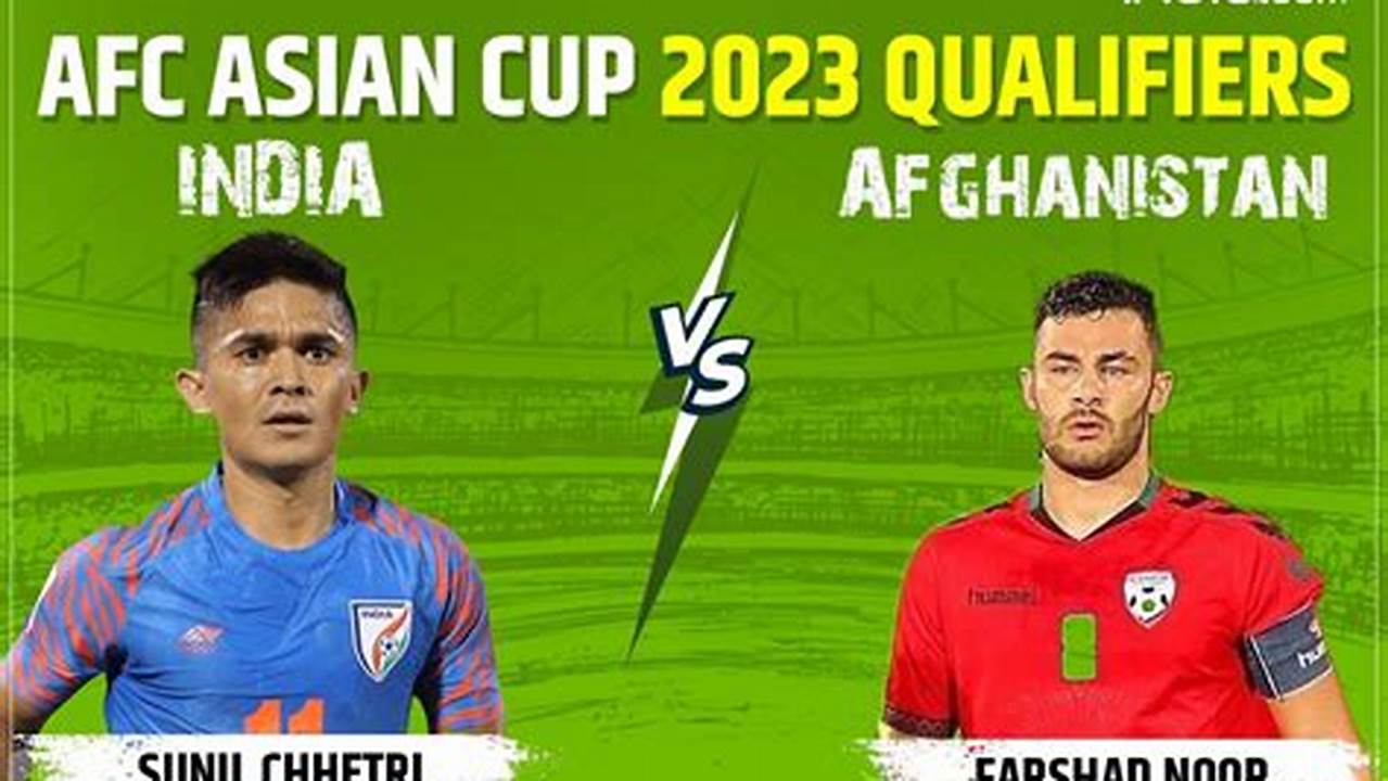 Both The Ind Vs Afg Football Matches Will Be Available To Watch On Live Streaming And Tv In India., 2024