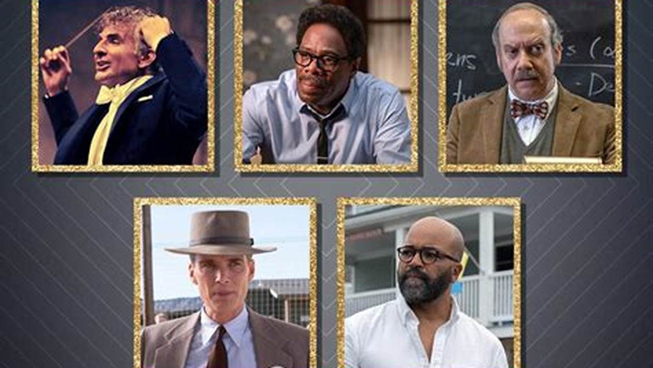 Bradley Cooper, Maestro Colman Domingo, Rustin Paul Giamatti, The Holdovers Cillian Murphy, Oppenheimer Jeffrey Wright, American Fiction Best Actress Nominees, 2024