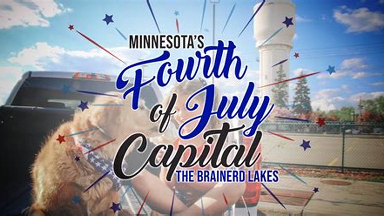 Brainerd 4th Of July Parade 2024