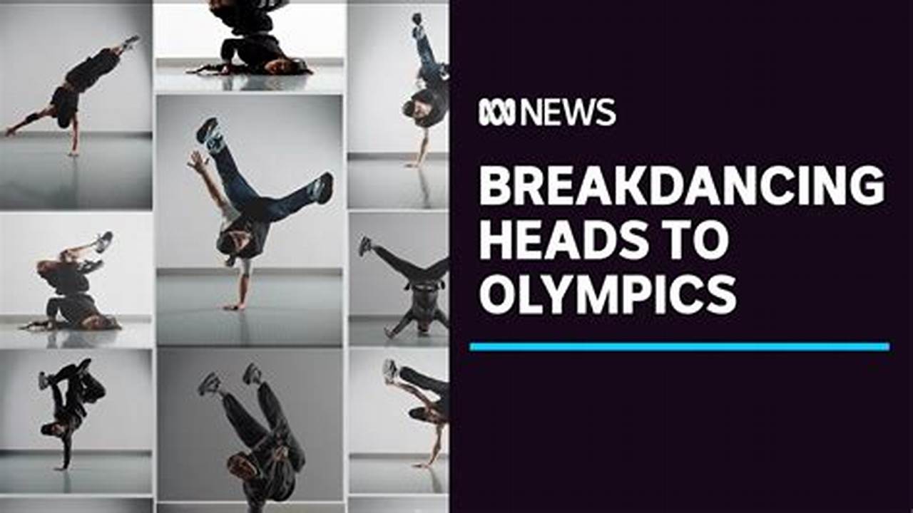 Breakdancing Olympics 2024 World Summer Games List