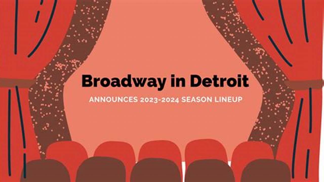 Broadway Shows Detroit 2024
