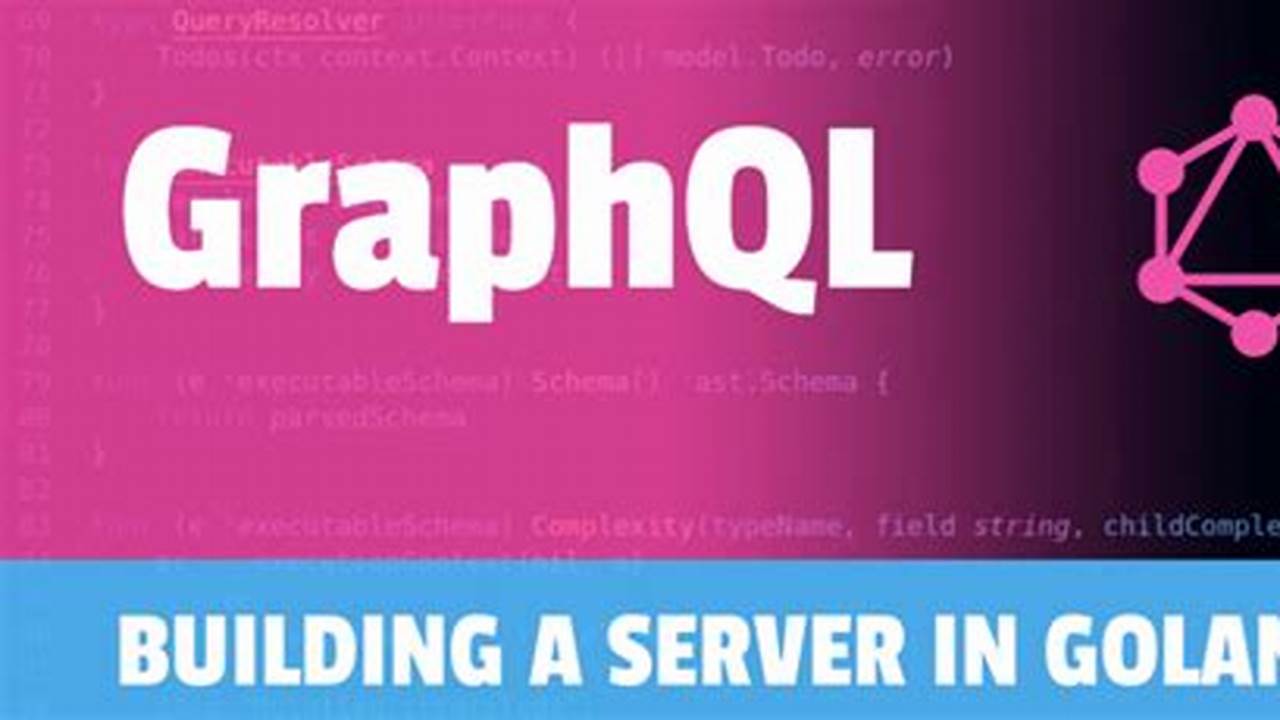 Unveiling the Secrets of GraphQL Schema Design with Golang and go-graphql