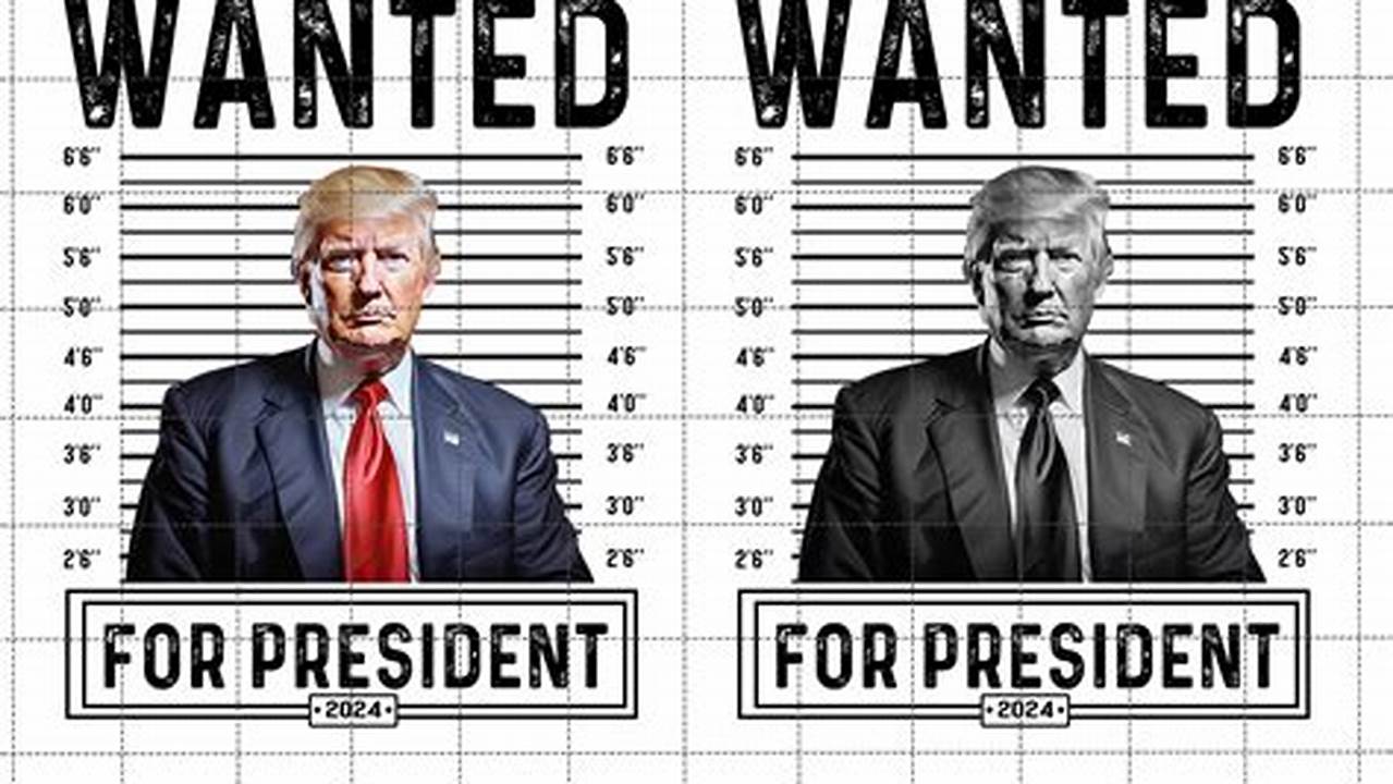 Bundle Wanted For President 2024 Png, Official Trump Mugshot, Mugshot Sublimation, August 24 2024, Trump Never Surrender Png, Mug Shot Png., 2024