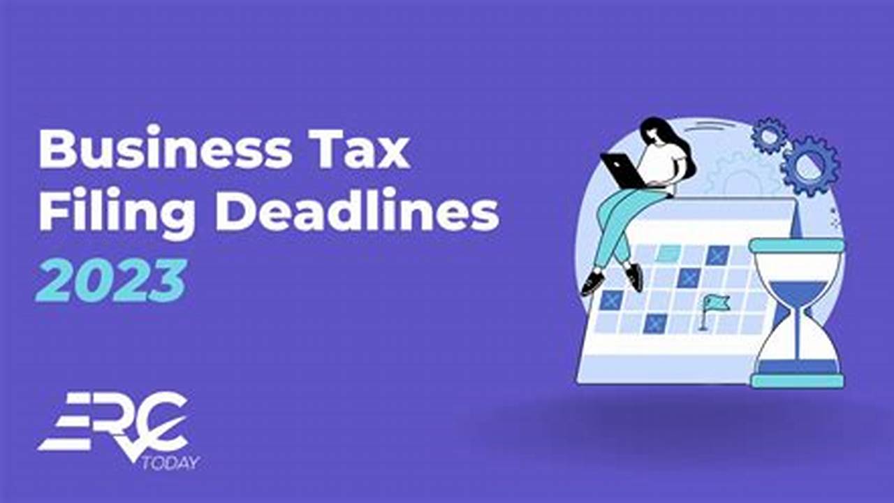 Business Tax Filing Deadline 2024