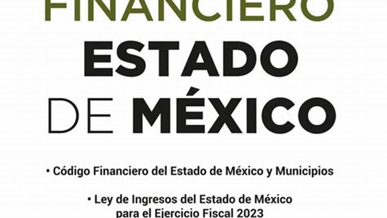 CóDigo Financiero Del Estado De MéXico 2024