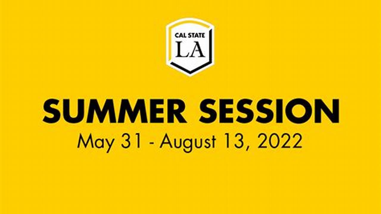 Cal State La Summer 2024 Registration