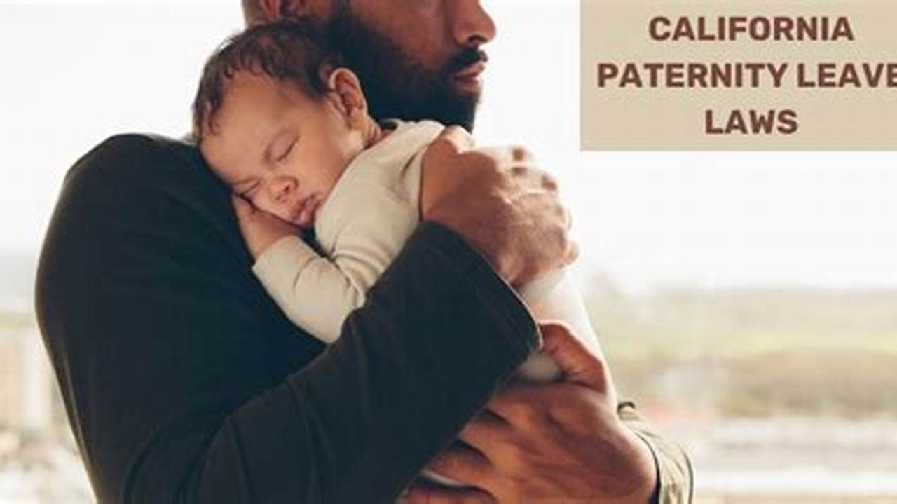 California Paternity Leave Laws 2024