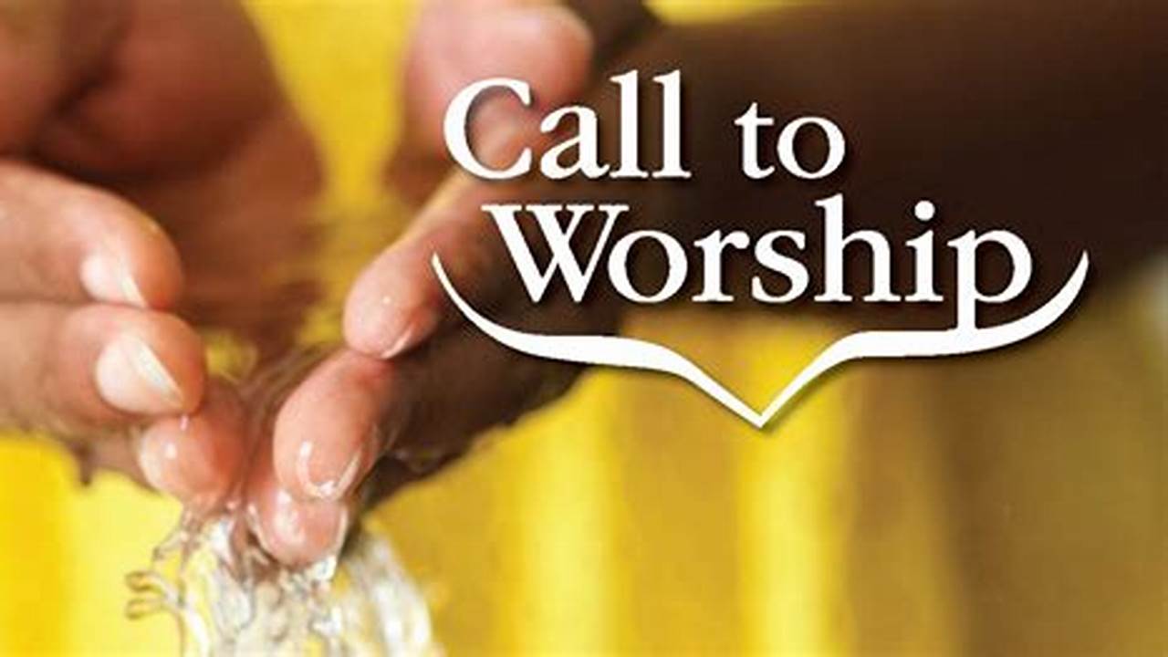 Call To Worship March 5 2024
