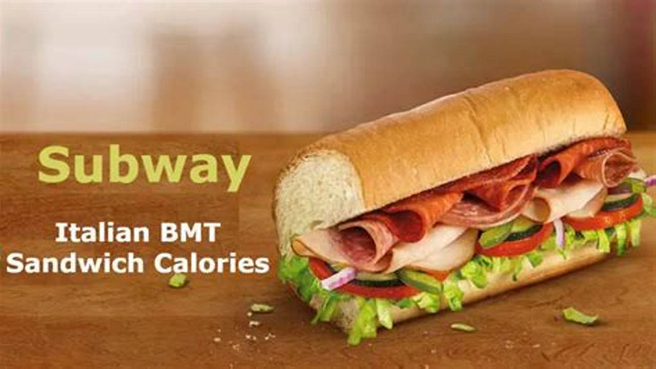 Calories In A Large Italian Sub