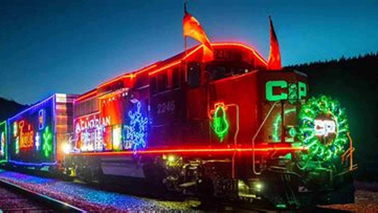 Canadian Pacific Holiday Train 2024 Schedule