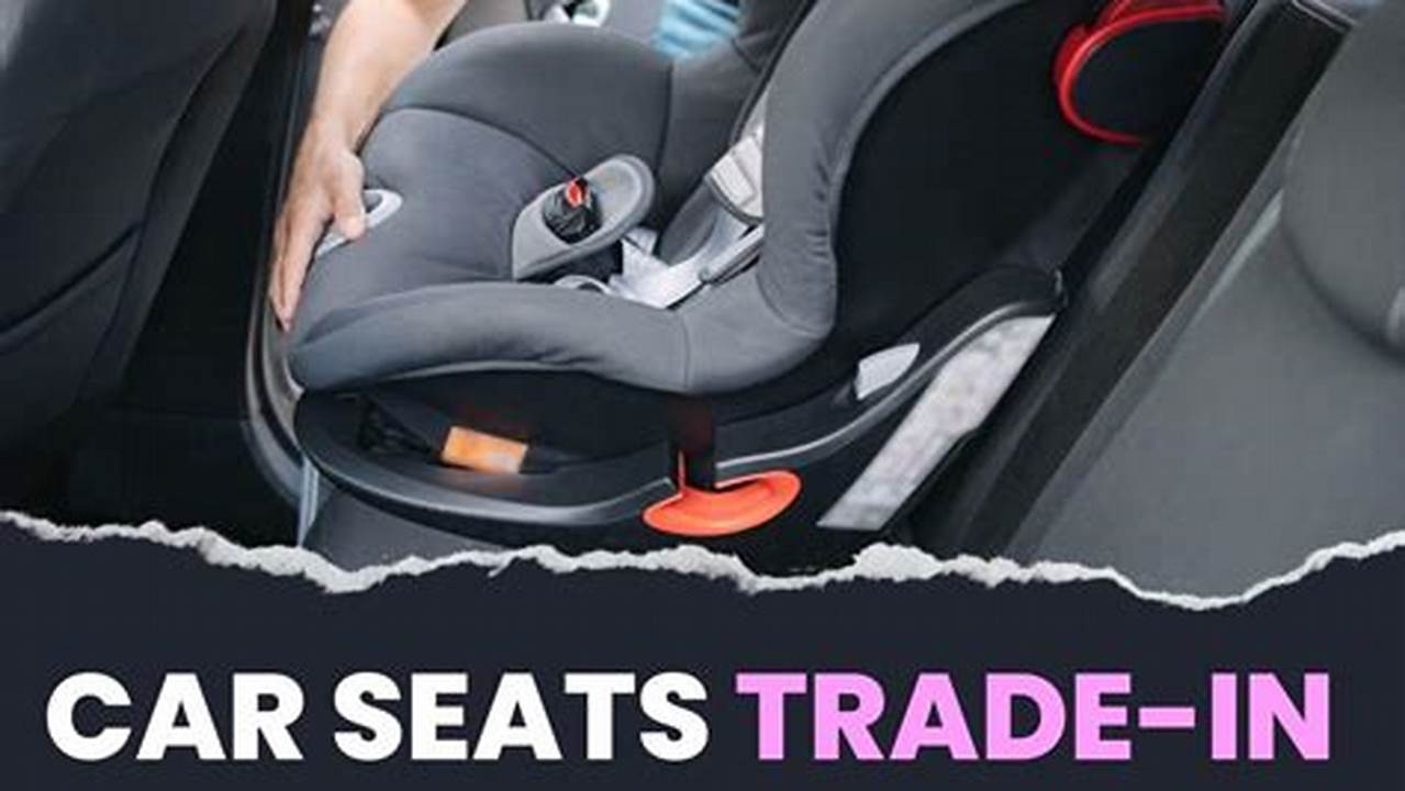 Car Seat Trade In 2024