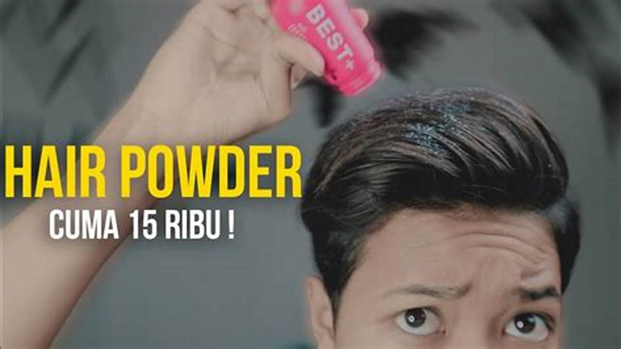 Cara Penggunaan, Powder Rambut