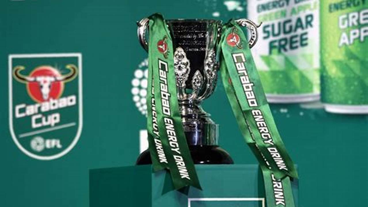 Carabao Cup Final Date 2024