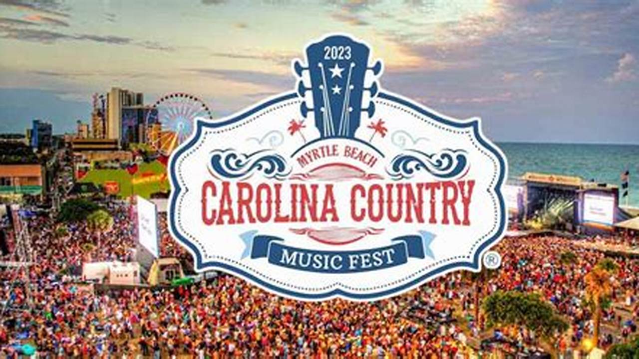 Carolina Country Music Fest (Ccmf) Will Be Back For The Biggest Party Yet!, 2024