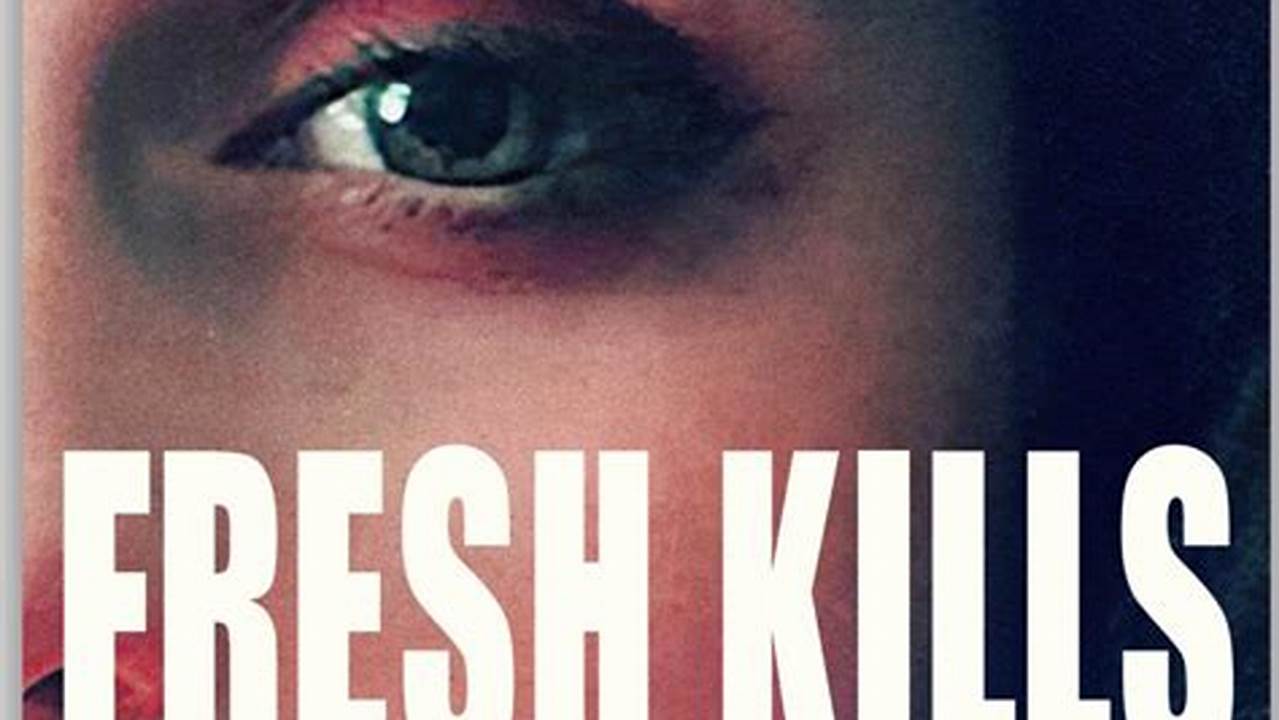 Cast Of Fresh Kills 2024