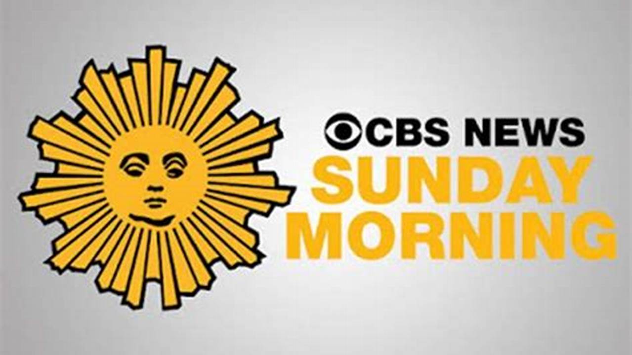 Cbs News Sunday Morning June 4 2024 Election