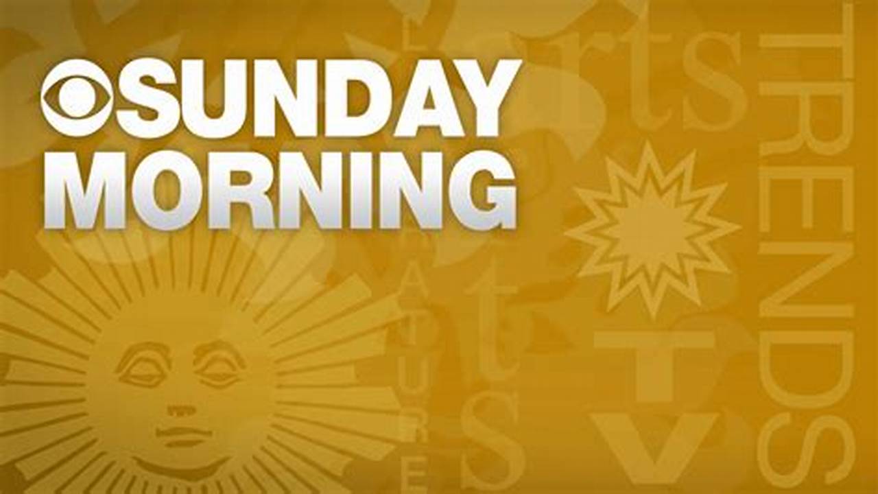 Cbs Sunday Morning Sept 24 2024 Live