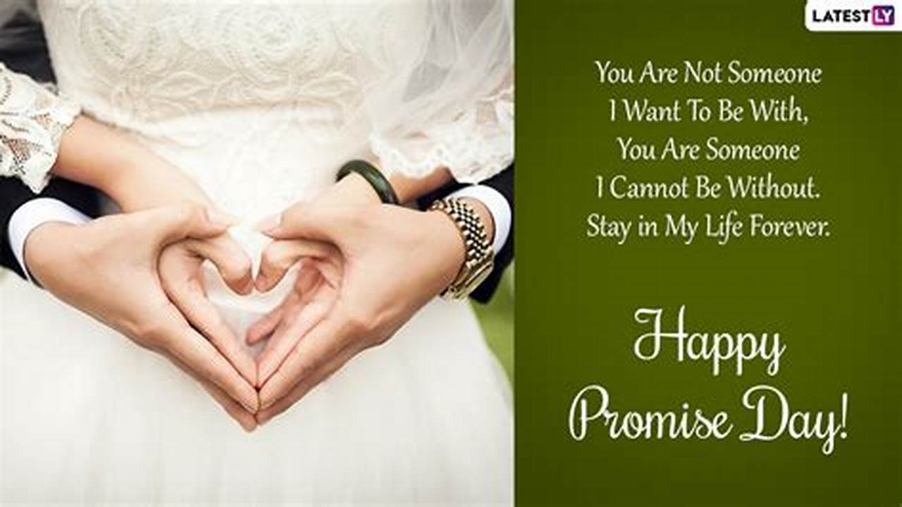 Celebrate Promise Day 2024 With Heartfelt Wishes, Messages, And Quotes For Your Special Someone., 2024