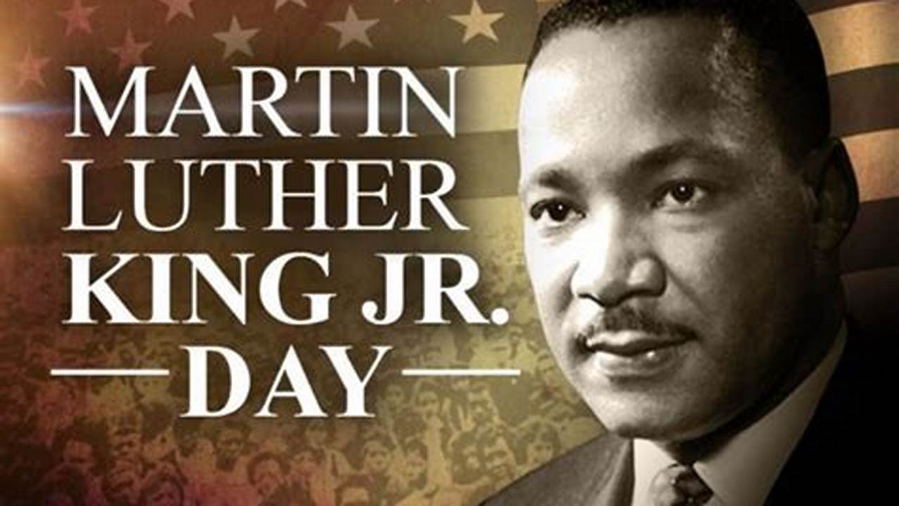 Celebrating Martin Luther King Day 2024