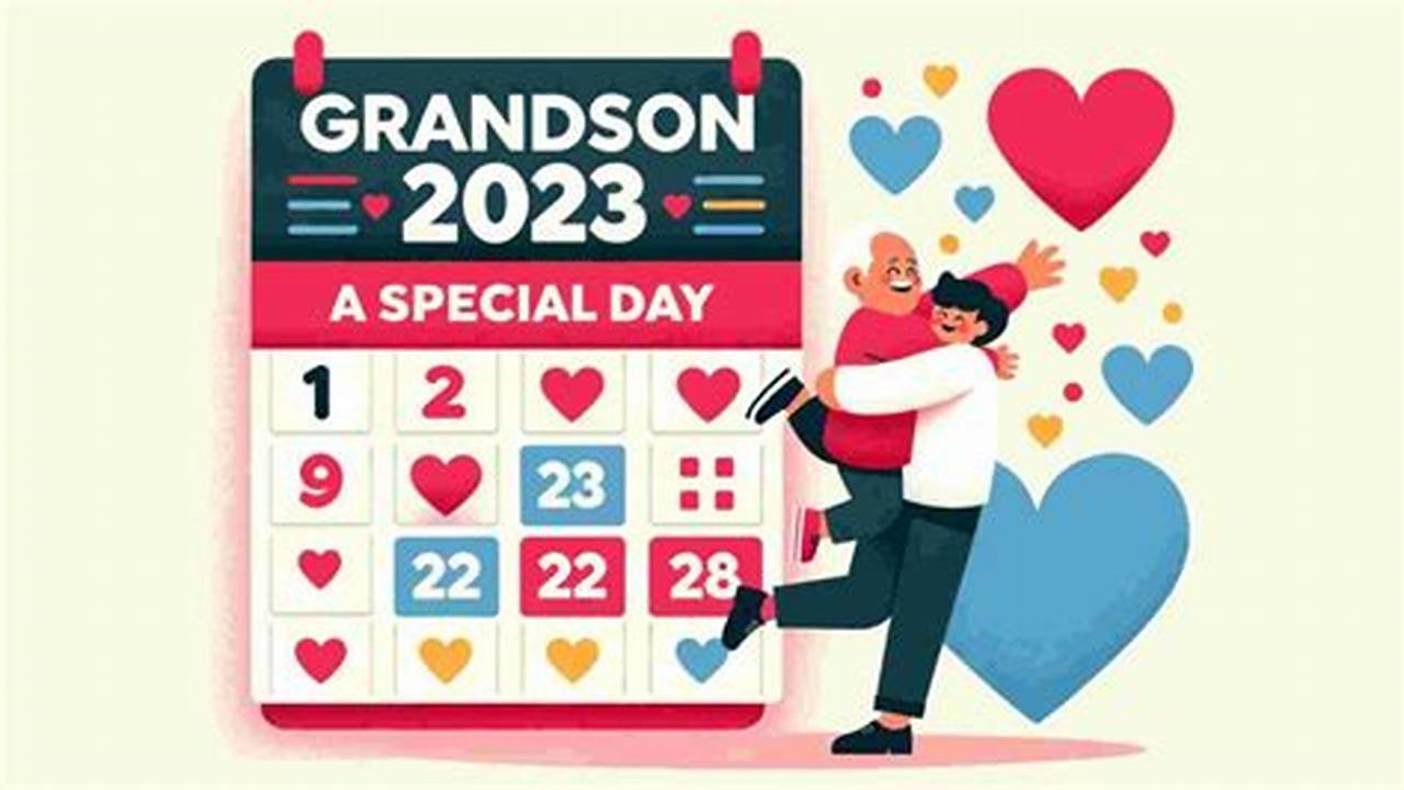 Celebrating The Grandest Of Grandparents With Grandson Day This Year, It Is Being Celebrated On The?, 2024