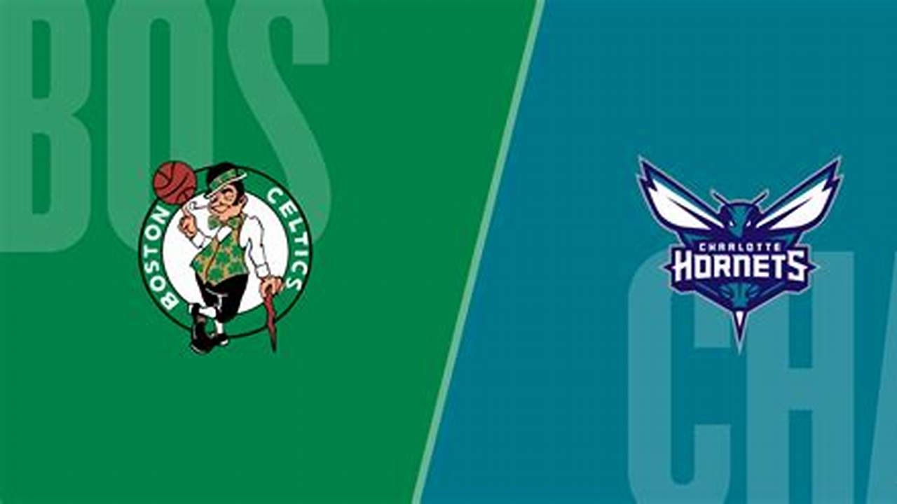 Celtics Vs Hornets 2024