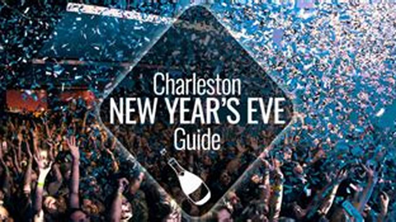 Charleston Sc New Years Eve 2024