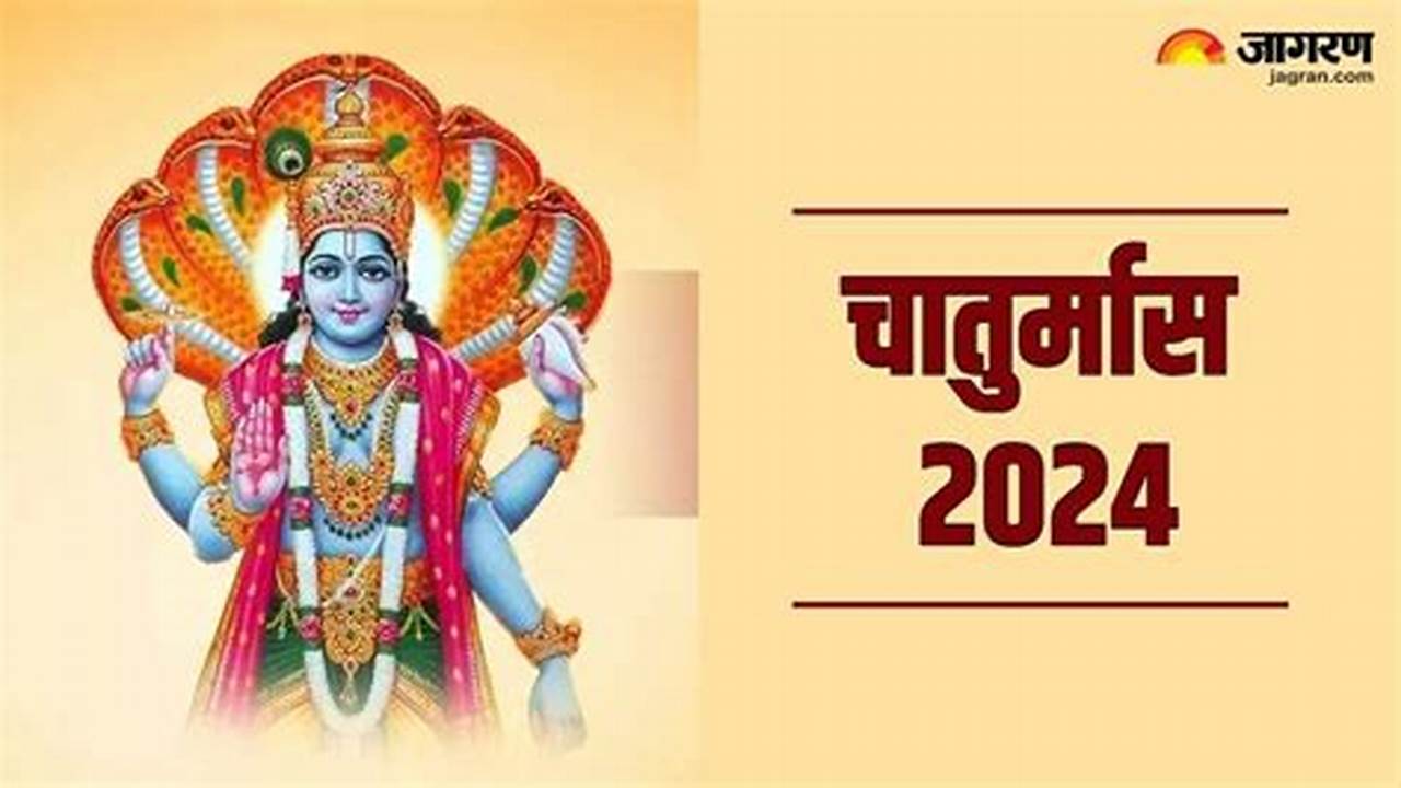 Chaturmas 2024 Dates