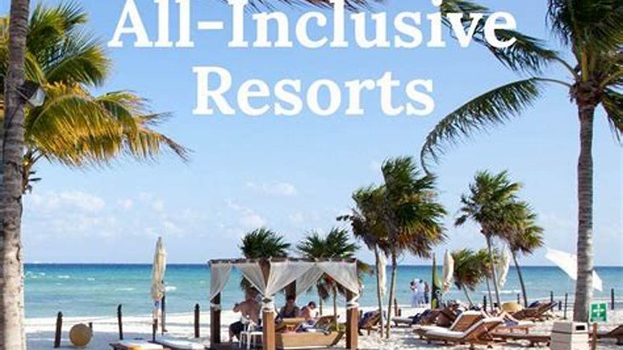 Cheap Holidays 2024 All Inclusive Mexico