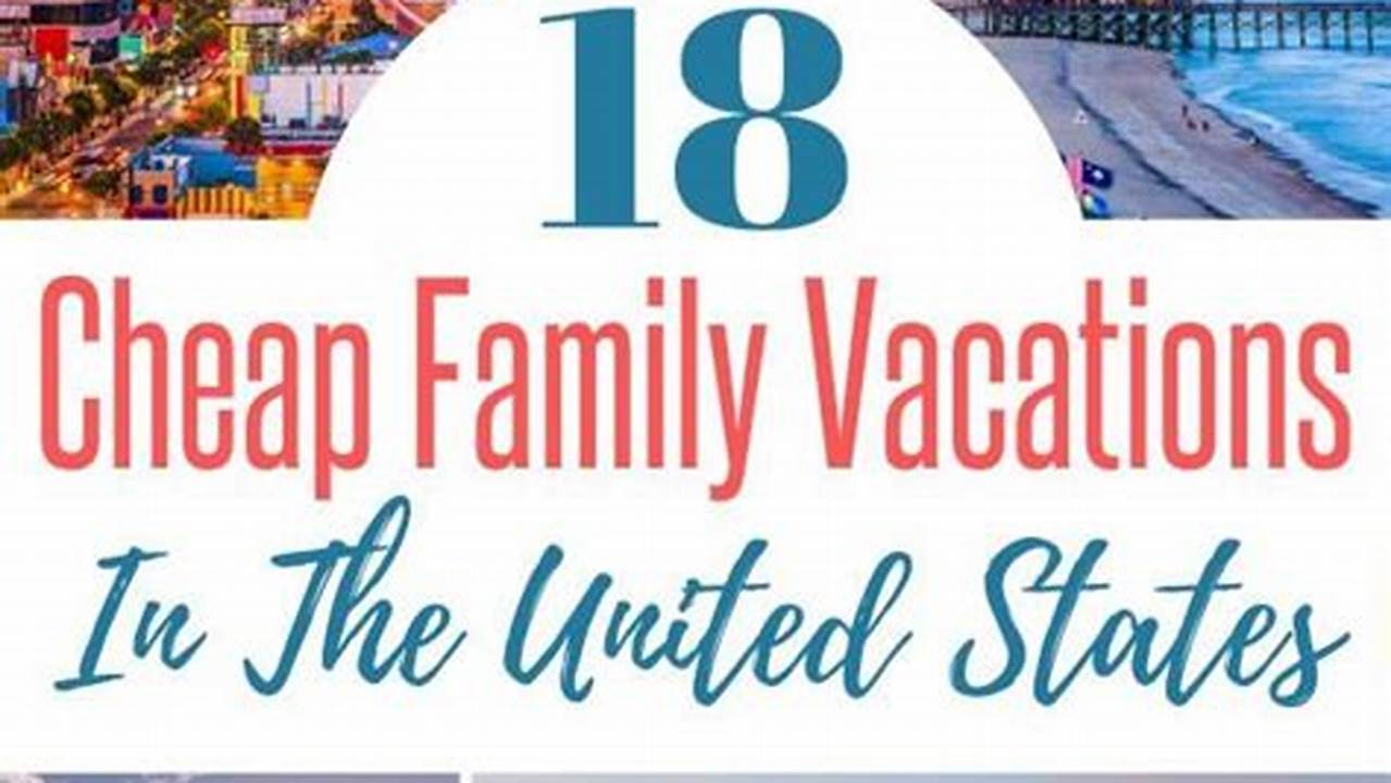 Cheap Vacations In July 2024